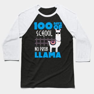 100 Days of School? No Prob Llama Student Teacher Baseball T-Shirt